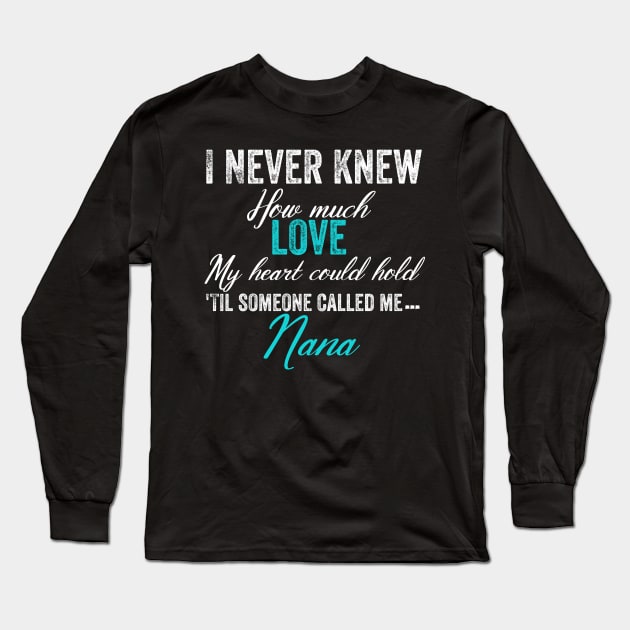 i never knew how much my heat cloud hold 'til someone called me nana Long Sleeve T-Shirt by Design stars 5